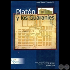 PLATN Y LOS GUARANES - Nueva versin del original latino por  FRANCISCO FERNNDEZ PERTIEZ y BARTOMEU MELI - Ao 2004